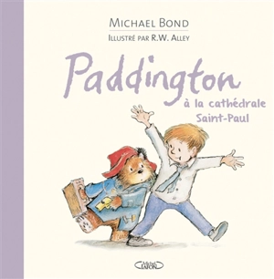 Paddington à la cathédrale Saint-Paul - Michael Bond