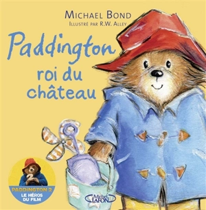 Paddington, roi du château - Michael Bond