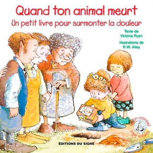 Quand ton animal meurt : un petit livre pour surmonter la douleur - Victoria Ryan