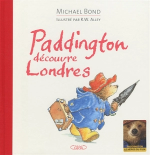 Paddington découvre Londres - Michael Bond