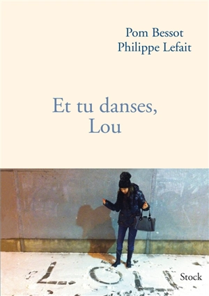 Et tu danses, Lou - Pom Bessot