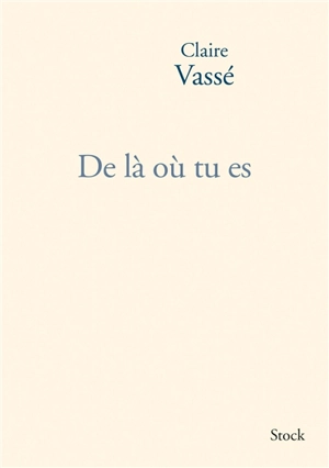 De là où tu es - Claire Vassé