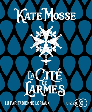 La cité de larmes - Kate Mosse