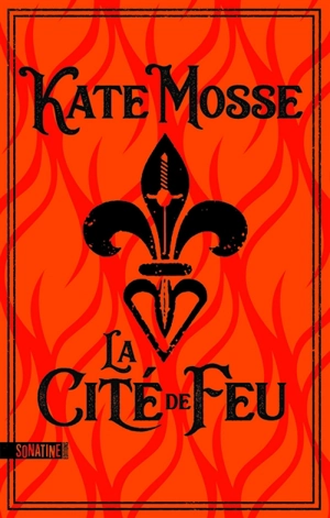 La cité de feu - Kate Mosse