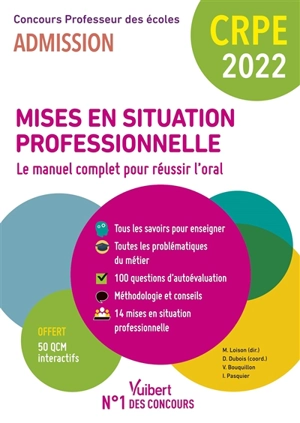 Mises en situation professionnelle, le manuel complet pour réussir l'oral : CRPE, concours professeur des écoles 2022 : admission - Valérie Bouquillon