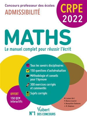 Maths, le manuel complet pour réussir l'écrit : CRPE, concours professeur des écoles 2022 : admissibilité - Valérie Bouquillon