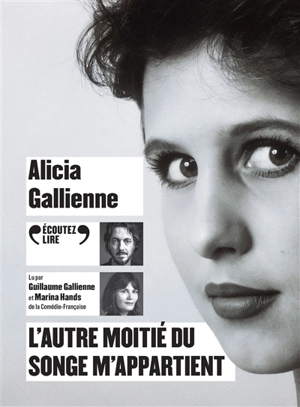 L'autre moitié du songe m'appartient - Alicia Gallienne