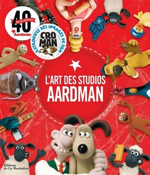 L'art des studios Aardman : créateurs de Wallace & Gromit et de Shaun le mouton : 40 ans de créativité - Aardman animations
