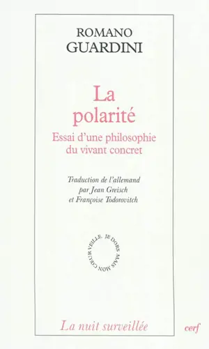 La polarité : essai d'une philosophie du vivant concret - Romano Guardini