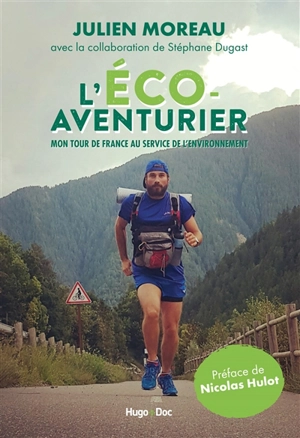 L'éco-aventurier : mon tour de France au service de l'environnement - Julien Moreau