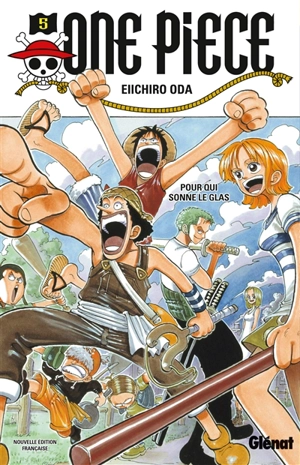 One Piece : édition originale. Vol. 5. Pour qui sonne le glas - Eiichiro Oda
