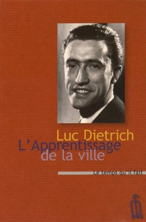 L'apprentissage de la ville - Luc Dietrich