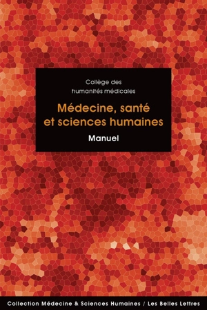 Médecine, santé et sciences humaines : manuel - Collège des enseignants de sciences humaines et sociales en médecine et santé (France)