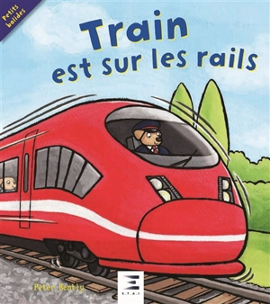 Train est sur les rails ! - Peter Bently