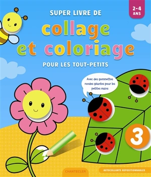 Super livre de collage et coloriage pour les tout-petits, 2-4 ans : avec des gommettes rondes géantes pour les petites mains - Frieda Van Raevels