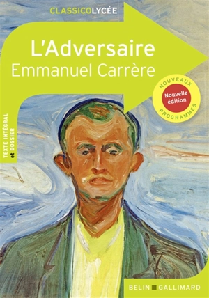 L'adversaire : nouveaux programmes - Emmanuel Carrère
