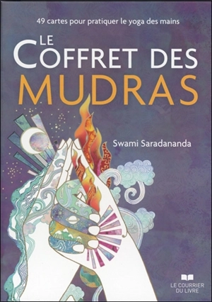 Le coffret des mudras : 49 cartes pour pratiquer le yoga des mains - Swami Saradananda
