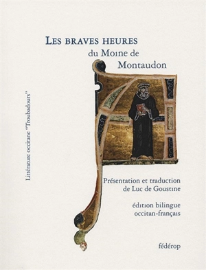 Les braves heures du moine de Montaudon - Le Moine de Montaudon