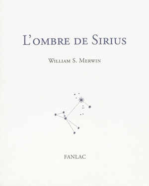 L'ombre de Sirius - William Stanley Merwin
