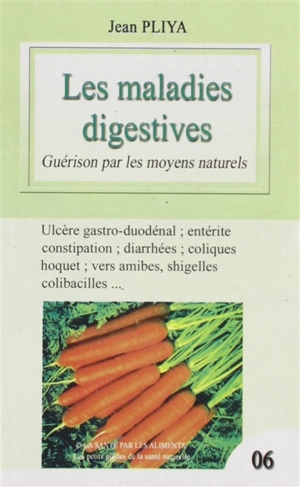 Les maladies digestives : guérison par les moyens naturels - Jean Pliya