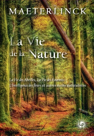 La vie de la nature - Maurice Maeterlinck