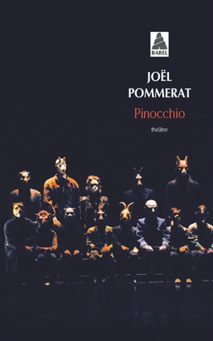 Pinocchio : théâtre - Joël Pommerat