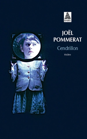 Cendrillon : théâtre - Joël Pommerat