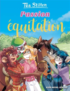 Le collège de Raxford. Vol. 34. Passion équitation - Téa Stilton