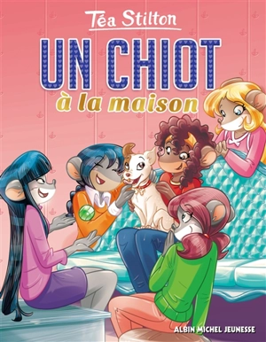 Téa sisters. Vol. 29. Un chiot à la maison - Téa Stilton