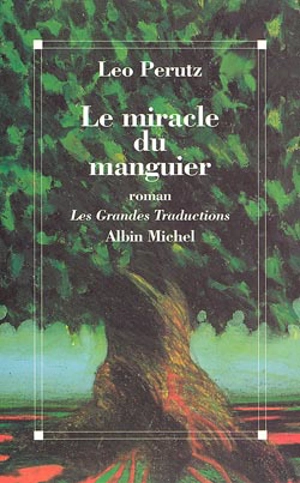 Le miracle du manguier : une histoire invraisemblable - Leo Perutz