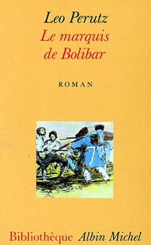Le marquis de Bolibar - Leo Perutz