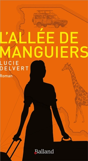 L'allée de manguiers - Lucie Delvert