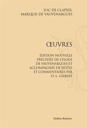 Oeuvres : édition nouvelle précédée de l'éloge de Vauvenargues - Luc de Clapiers Vauvenargues