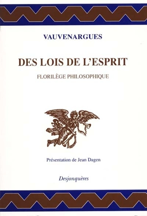 Des lois de l'esprit : florilège philosophique - Luc de Clapiers Vauvenargues