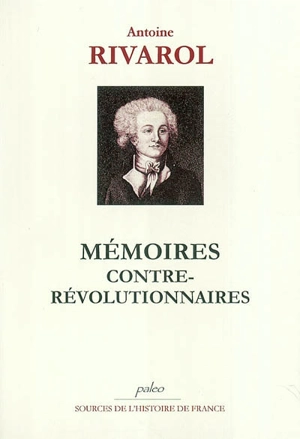 Mémoires ou Tableau historique et politique de l'Assemblée constituante - Antoine de Rivarol