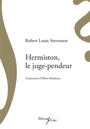 Hermiston, le juge-pendeur - Robert Louis Stevenson