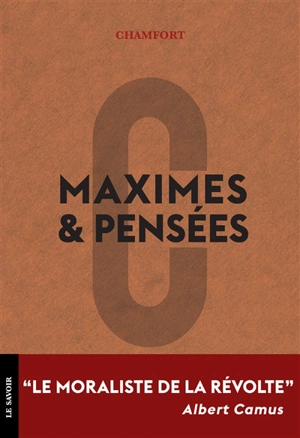 Maximes & pensées - Sébastien-Roch-Nicolas de Chamfort