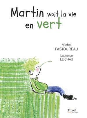 Martin voit la vie en vert - Michel Pastoureau