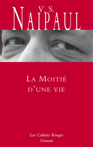 La moitié d'une vie - Vidiadhar Surajprasad Naipaul