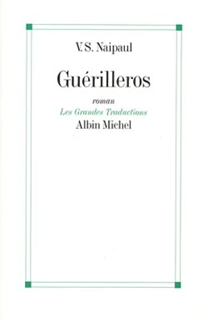 Guérilleros - Vidiadhar Surajprasad Naipaul