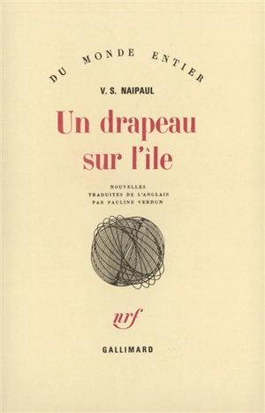 Un drapeau sur l'île - Vidiadhar Surajprasad Naipaul