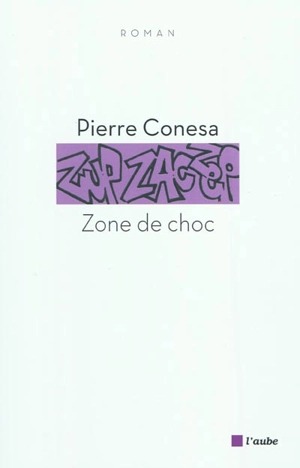 Zone de choc - Pierre Conesa