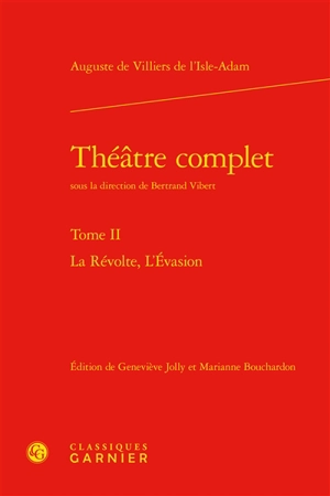 Théâtre complet. Vol. 2 - Auguste de Villiers de L'Isle-Adam