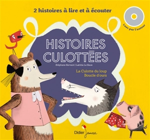 Les histoires culottées : 2 histoires à lire et à écouter - Stéphane Servant