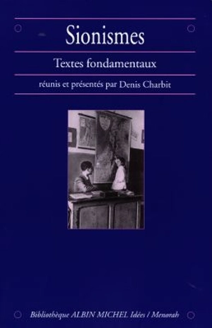 Sionismes : textes fondamentaux