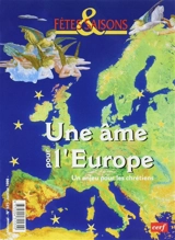 Fêtes et saisons, n° 531. Une âme pour l'Europe : un enjeu pour les chrétiens