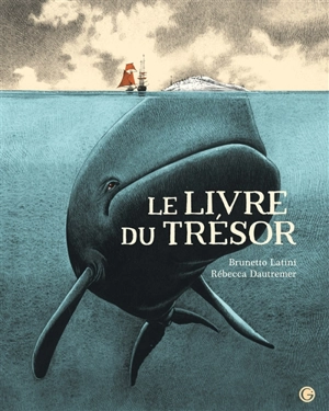 Le livre du trésor : extraits - Brunetto Latini