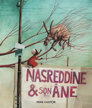 Nasreddine & son âne - Odile Weulersse