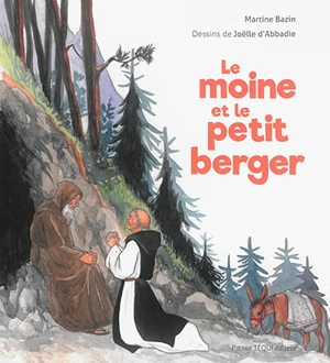 Le moine et le petit berger - Martine Bazin