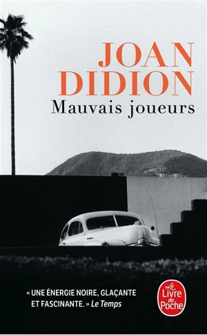 Mauvais joueurs - Joan Didion